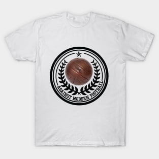 Against Modern Football T-Shirt